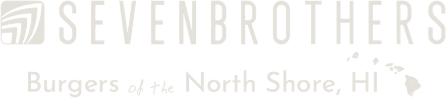 Seven Brothers — Burgers of the North Shore, HI
